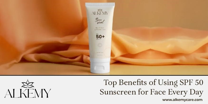 Top Benefits of Using SPF 50 Sunscreen for Face Every Day
